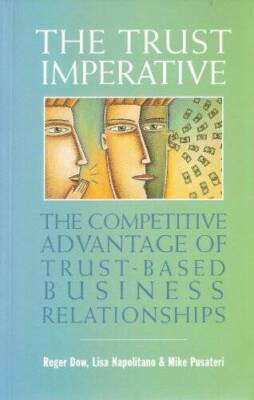 The Trust Imperative: The Competitive Advantage of Trust-Based Busin - VERY GOOD
