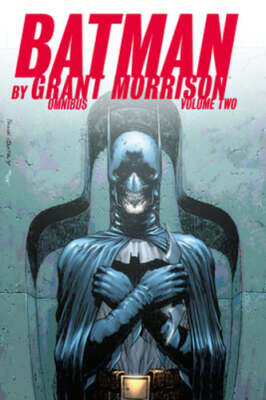 Batman by Grant Morrison Omnibus Vol. 2 by Grant Morrison: New