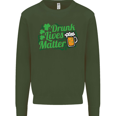 Drunk Lives Matter St Patricks Day Mens Sweatshirt Jumper