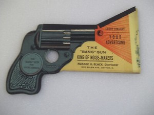 THE "BANG" GUN,KING OF NOISE-MAKERS,NOS.ADVERTISING TOY,H.H.BLACK,DISTRIBUTER'14