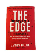 Introvert's Edge to Networking : Work the Room. Leverage Social Media....