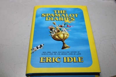 The Spamalot Diaries by Eric Idle Book 2024 Monty Python Hardcover 1st Ed