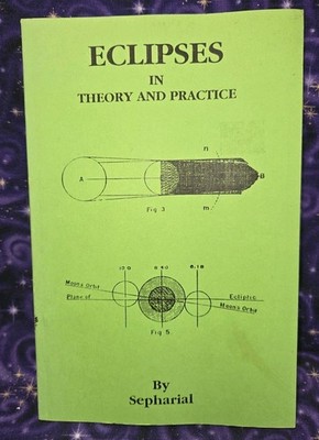 Eclipses in Theory and Practice by Sepharial, 1991 1st Print Paperback