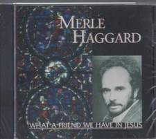 MERLE HAGGARD WHAT A FRIEND WE HAVE IN JESUS SOFTLY AND TENDERLY WHY ME NEW CD