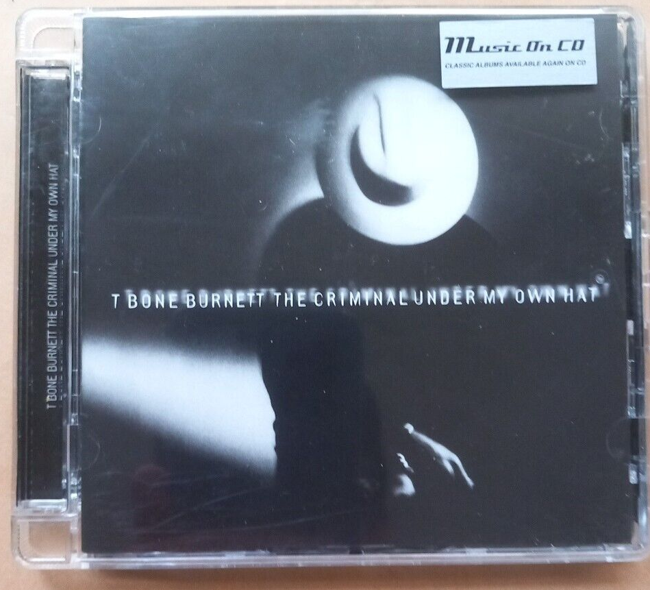 CD T Bone Burnett "The Criminal Under My Own Hat" Nuovo Mai Usato Non Sigillato