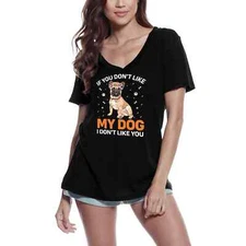 Women's Graphic T-Shirt V Neck If You Don't Like My Dog I Don't Like You