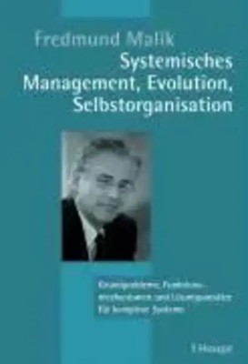 Fredmund Malik | Systemisches Management, Evolution, Selbstorganisation | Buch