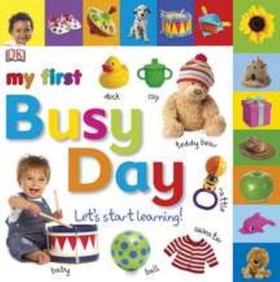 My First Busy Day: Let's Start Learning! by DK Publishing