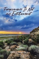 Paula Jane Hill | Forgiveness Is Not An Entitlement | Taschenbuch | Englisch
