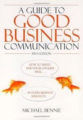 A Guide to Good Business Communication: 5th edition, Bennie, Michael, Used; Good