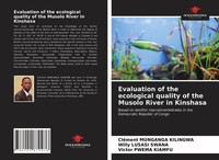 Evaluation Of The Ecological Quality Of The Musolo River In Kinshasa Taschenbuch