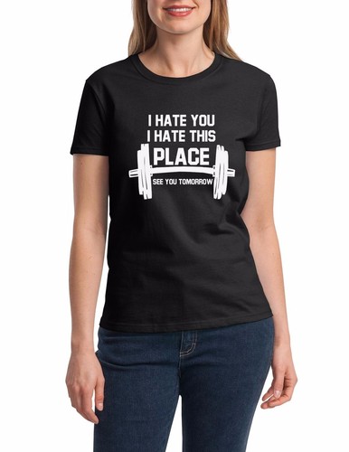 Womens I Hate You T-Shirt Funny Workout 