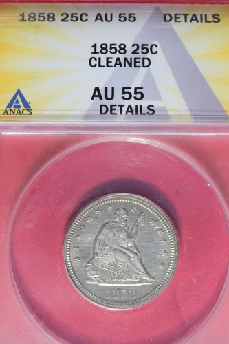 1858 ANACS 25C AU 55 DETAILS CLEANED SEATED LIBERTY QUARTER #B48225