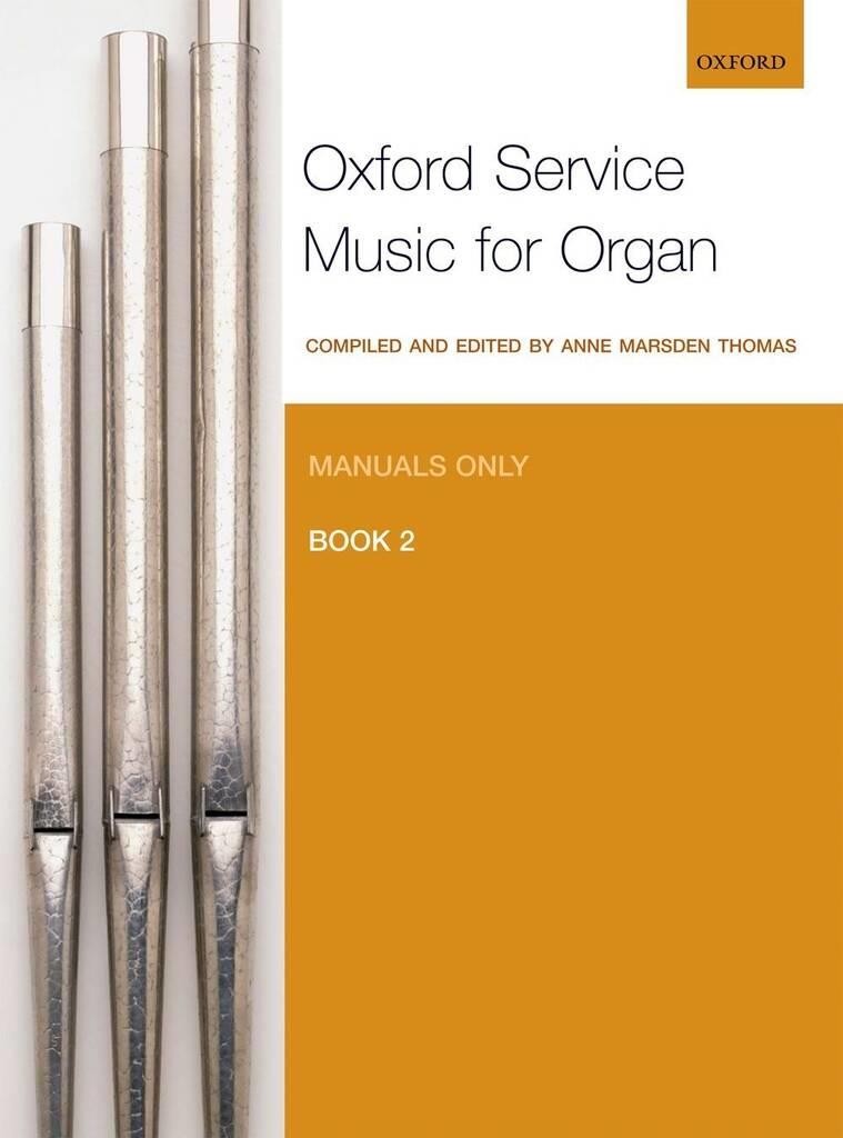 Oxford Service Music for Organ: Manuals only, Book 2 Organ Marsden Thomas, An