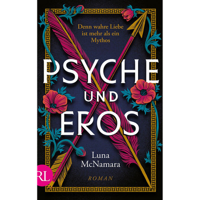 Psyche und Eros: Denn wahre Liebe ist mehr als ein Mythos Luna McNamara