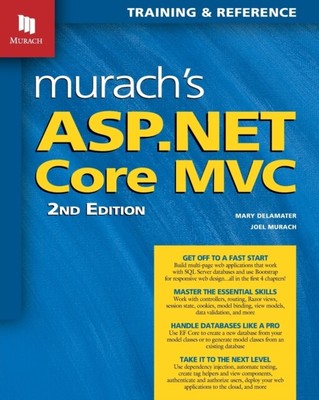 Murachs ASP.NET Core MVC 2nd Edition by Mary Delamater 9781943873029 NEU Paperb