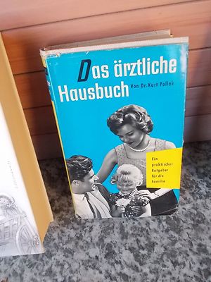 Das ärztliche Hausbuch, von Dr. Kurt Pollak