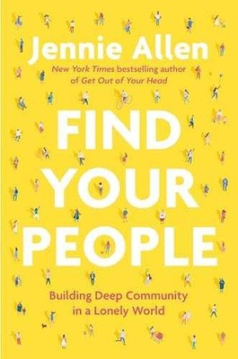 Find Your People: Building Deep - Hardcover, by Allen Jennie - Very Good b