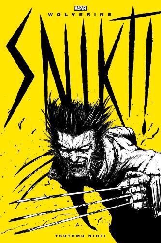 Tsutomu Nihei Wolverine: Snikt! (Tascabile) Wolverine: Snikt!