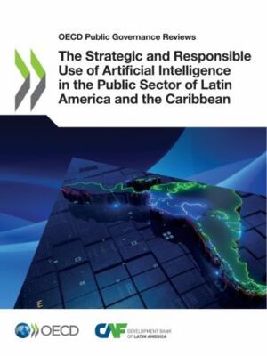 The Strategic and Responsible Use of Artificial Intelligence in the Public Se...