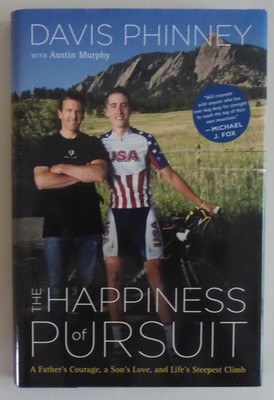 The Happiness of Pursuit: A Father's Courage, a Son's Love and Life's Steepe...