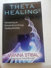 Theta Healing by Vianna Stibal