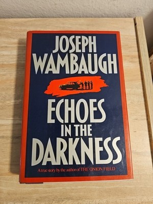 Echoes in the Darkness - Hardcover By Wambaugh, Joseph - VERY GOOD
