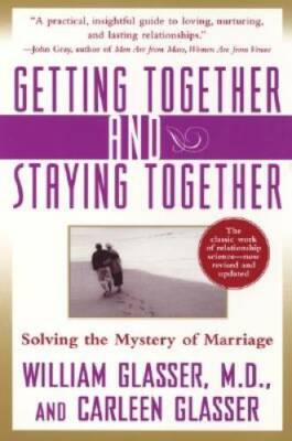 Getting Together and Staying Together: Solving the Mystery of Marriage - GOOD