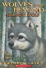 Wolves of the Beyond #2: Shadow Wolf - Paperback By Lasky, Kathryn - GOOD