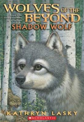 #ad Wolves of the Beyond #2: Shadow Wolf Paperback By Lasky Kathryn GOOD $4.08
