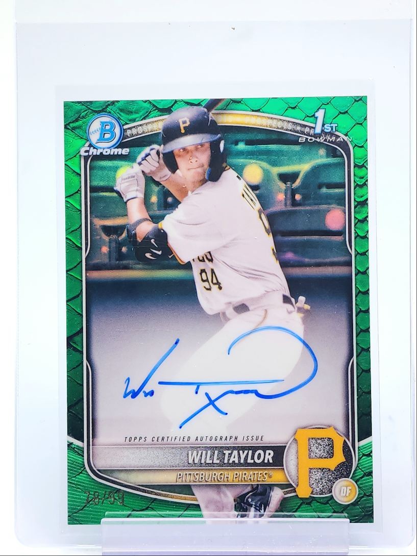 WILL TAYLOR 2025 BOWMAN CHROME 1ST GREEN REPTILIAN PIRATES AUTO /99 Q5876