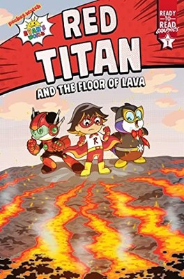 Red Titan and the Floor of Lava: Ready-to-Read Graphics Level 1 (Ryan's Worl...