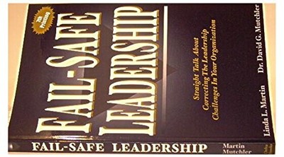 Fail - Safe Leadership: Straight Talk About Correcti...