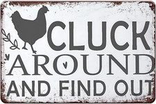Cluck around and Find Out Chicken Signs for Coop Funny Outdoor - Metal Signs for