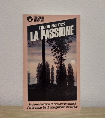 La passione - Djuna Barnes (Tascabili Bompiani, 1986)