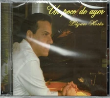 Lazaro Horta Un Poco de Ayer  BRAND NEW SEALED  CD