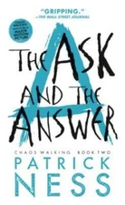 The Ask and the Answer (Reissue with bonus short story): Chaos Walking: B - GOOD