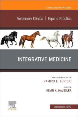 Integrative Medicine, An Issue of Veterinary Clinics of - Hardback NEW Haussler,