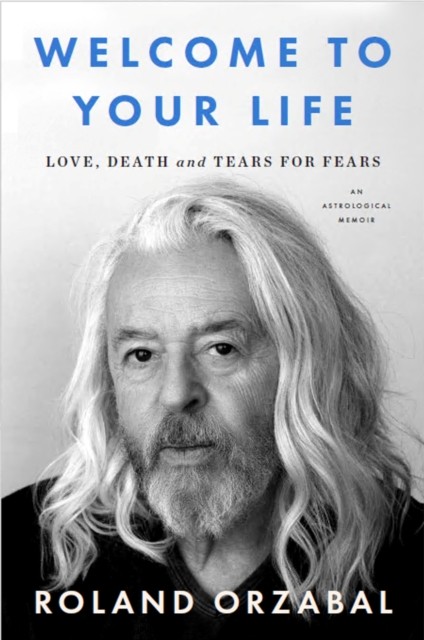 Roland Orzabal - Welcome to Your Life: Tears for Fears Signed Book Imperfect - Image 3