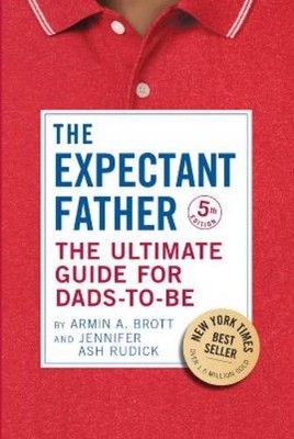 Armin A. Brott The Ultimate Guide for Dads-to-Be (Hardback) (UK IMPORT)