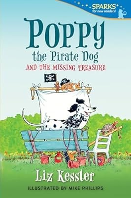 Poppy the Pirate Dog and the Missing Treasure: Candlewick Sparks, Kessler, Liz, 