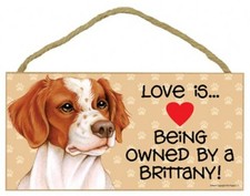Love is...Being owned by a Brittany! Cute Pawprints Heart Dog Sign 10x5 Wood 840