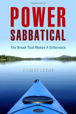 Power Sabbatical: The Break That Makes a Difference By Robert Le