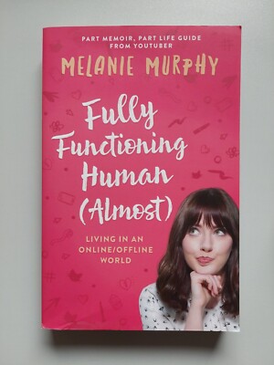 Fully Functioning Human (Almost), Murphy Melanie