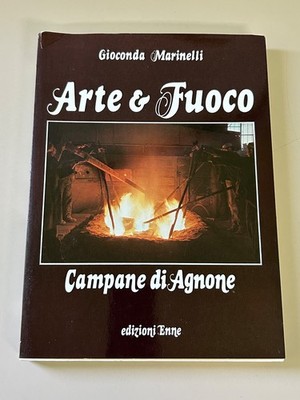 Kunst und Feuer Glocken von Agnone von Gioconda Marinelli Ed. Enne 1980