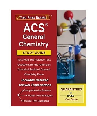 ACS General Chemistry Study Guide: Test Prep and Practice Test Questions for the