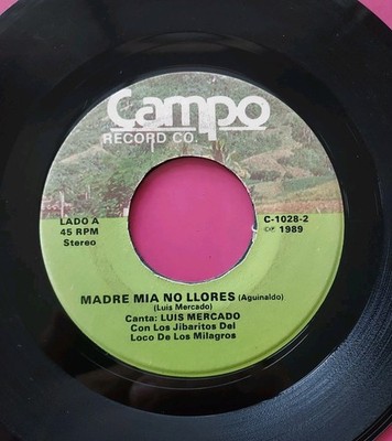 Luis Mercado No Me Digas Nada / Madre Mia No Llores CAMPO 1028 45RPM  VG #5530