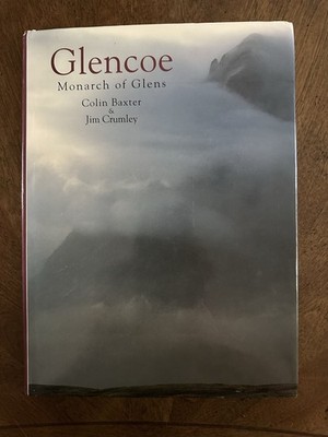 Glencoe : Monarch of Glens-Jim Crumley-Colin Baxter 1991 HC- Scottish Highlands