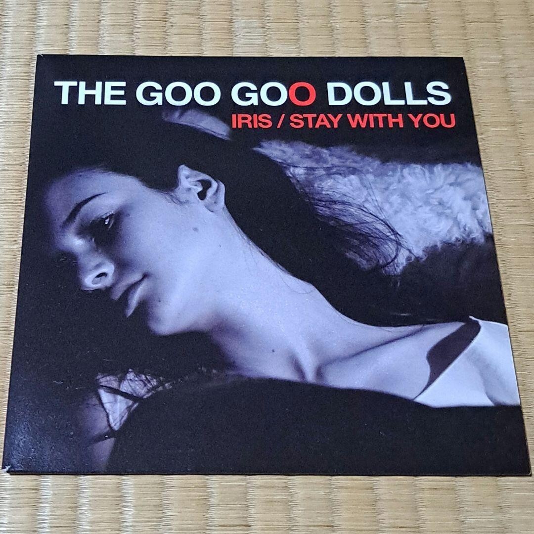 The Goo Goo Dolls / Iris / Stay With You 7