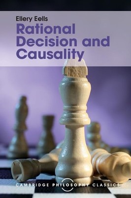 Rational Decision and Causality (Cambri... by Eells, Ellery Paperback / softback
